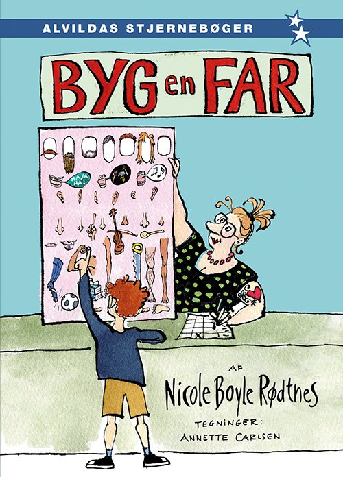 Cover for Nicole Boyle Rødtnes · Alvildas Stjernebøger: Byg en far (Innbunden bok) [1. utgave] (2017)