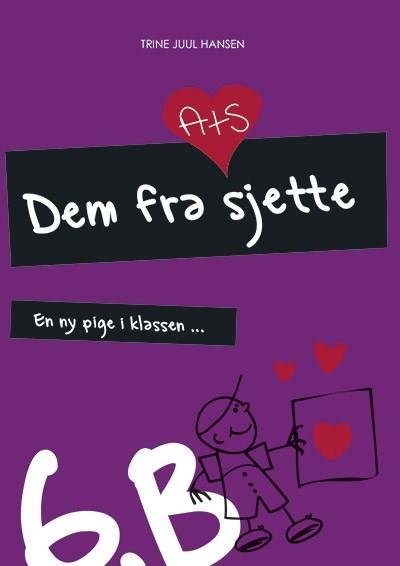 Cover for Trine Juul Hansen · En ny pige i klassen - Dem fra sjette B, bind 1. (Softcover Book) [1e uitgave] (2008)
