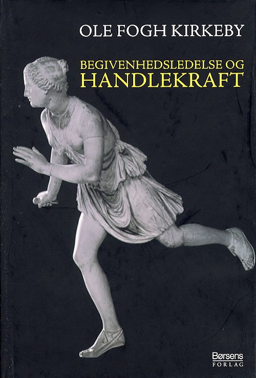 Cover for Ole Fogh Kirkeby · Begivenhedsledelse og handlekraft (Bound Book) [1e uitgave] (2006)