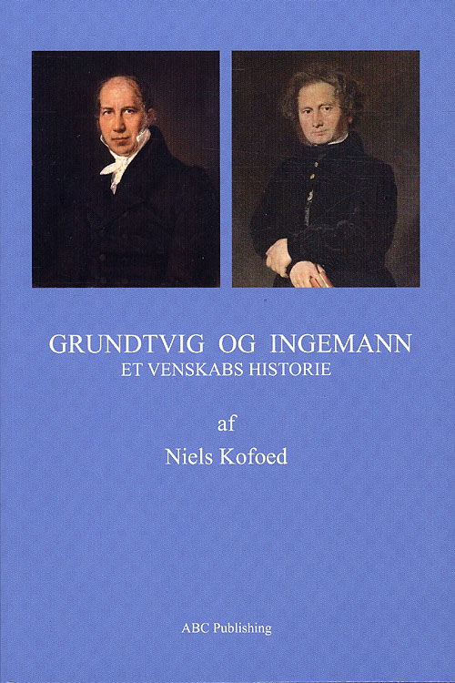 Cover for Niels Kofoed · Grundtvig og Ingemann (Sewn Spine Book) [1º edição] (2012)