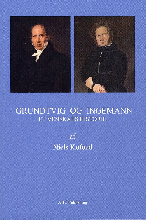 Cover for Niels Kofoed · Grundtvig og Ingemann (Hæftet bog) [1. udgave] (2012)