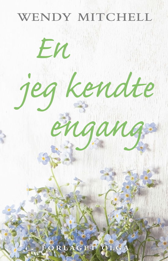 Cover for Wendy Mitchell · En jeg kendte engang (Hardcover Book) [1. wydanie] (2018)