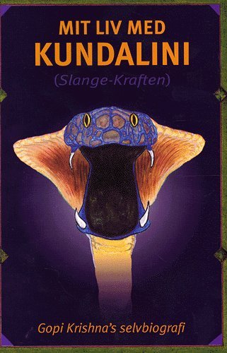Cover for Gopi Gopi Krishna · Mit liv med kundalini (slange-kraften) (Book) [1. wydanie] [Ingen] (2005)