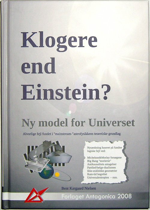 Klogere end Einstein? - Bent Kargaard Nielsen - Bøger - Antagonica - 9788799284108 - 15. desember 2008