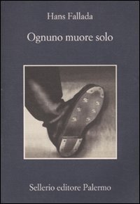 Cover for Hans Fallada · Ognuno Muore Solo (Book)