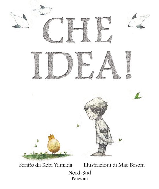 Cover for Kobi Yamada · Che Idea! Ediz. A Colori (Book)