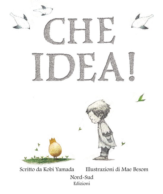 Che Idea! Ediz. A Colori - Kobi Yamada - Books -  - 9788893081108 - 