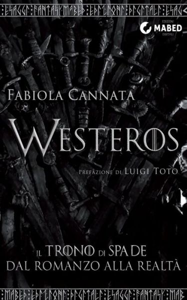 Cover for Fabiola Cannata · Westeros: Il Trono Di Spade Dal Romanzo Alla Realtà (Paperback Book) [Italian, 1 edition] (2015)