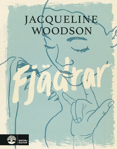 Cover for Jacqueline Woodson · Fjädrar (Innbunden bok) (2019)