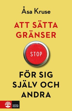 Cover for Åsa Kruse · Att sätta gränser för sig själv och andra (Hardcover Book) (2017)