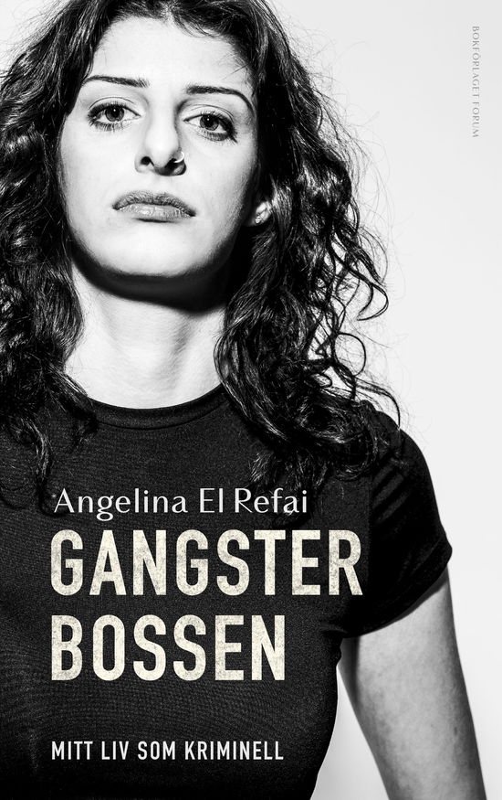 Angelina El Refai · Gangsterbossen : Mitt liv som kriminell (Bound Book) (2024)