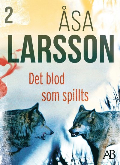 Rebecka Martinsson: Det blod som spillts - Åsa Larsson - Bøker - Albert Bonniers Förlag - 9789143505108 - 29. oktober 2009