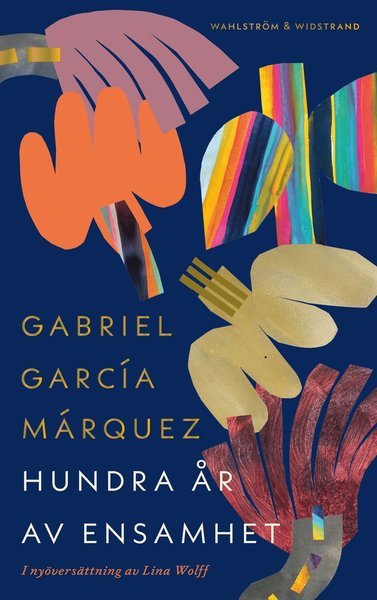 Cover for Gabriel García Márquez · Hundra år av ensamhet (Innbunden bok) (2020)