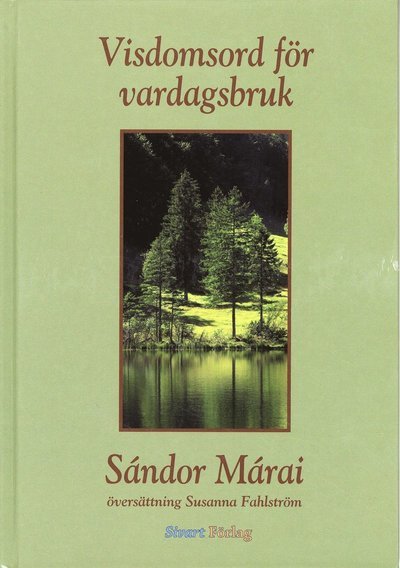 Visdomsord för vardagsbruk - Sándor Márai - Livros - Sivart Förlag - 9789185705108 - 5 de setembro de 2008