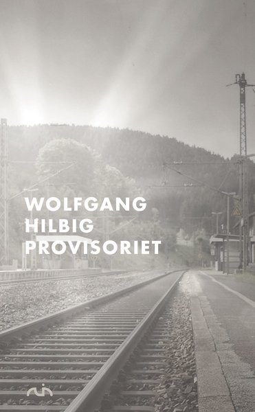 Cover for Wolfgang Hilbig · Bantamserien: Provisoriet (Gebundesens Buch) (2019)