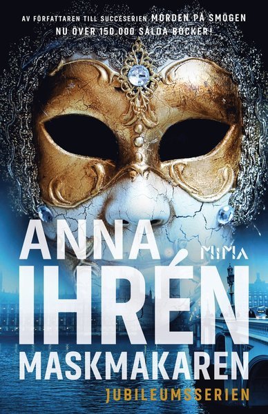 Cover for Anna Ihrén · Jubileumsserien: Maskmakaren (Bound Book) (2019)