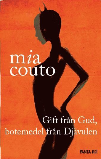 Gift från Gud, botemedel från Djävulen - Mia Couto - Livres - Panta rei - 9789198547108 - 1 décembre 2020