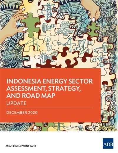 Cover for Asian Development Bank · Indonesia Energy Sector Assessment, Strategy, and Road Map (Paperback Book) (2021)