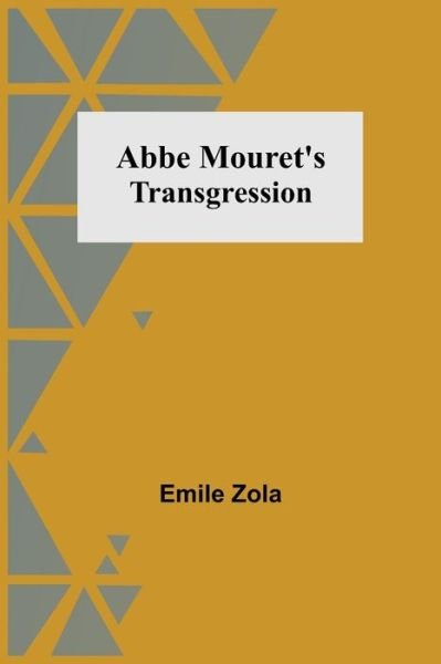 Cover for Émile Zola · Abbe Mouret's Transgression (Paperback Book) (2021)