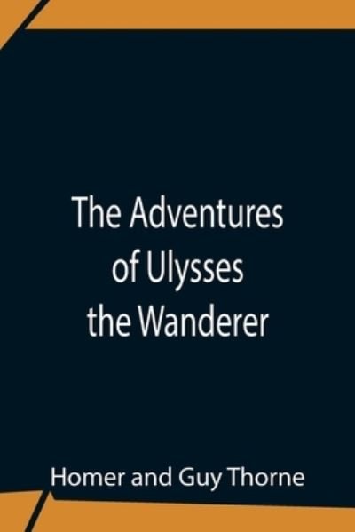 Cover for Homer · The Adventures Of Ulysses The Wanderer (Paperback Book) (2021)