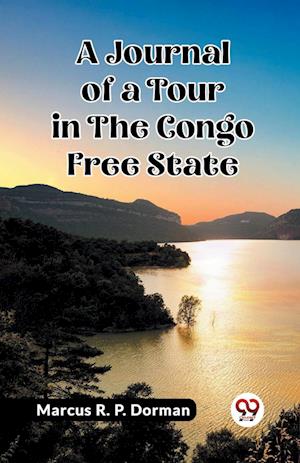 Cover for Marcus R P Dorman · A Journal of a Tour in the Congo Free State (Edition2023) (Paperback Bog) (2024)