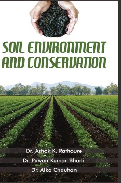 Cover for Ashok Kumar Rathoure · Soil Environment and Conservation (Hardcover Book) (2016)