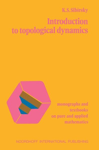 Cover for Konstantin Sergeevich Sibirskii · Introduction to topological dynamics (Paperback Book) [Softcover reprint of the original 1st ed. 1975 edition] (2011)