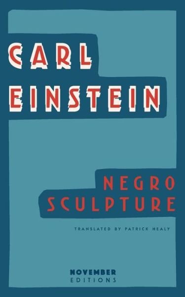 Cover for Carl Einstein · Negro Sculpture (Paperback Book) (2016)