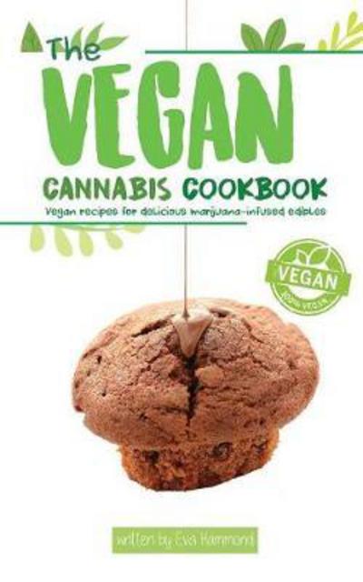 Cover for Eva Hammond · The Vegan Cannabis Cookbook: Vegan Recipes For Delicious Marijuana-Infused Edibles (Paperback Book) (2017)