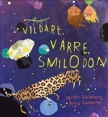 Cover for Minna Lindeberg · Vildare, värre, Smilodon (Map) (2016)