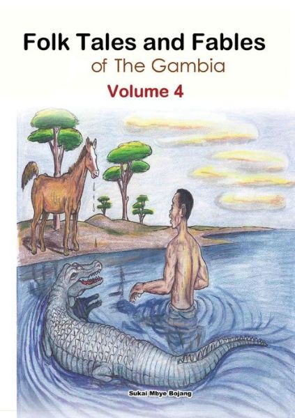 Cover for Sukai Mbye Bojang · Folk Tales and Fables from the Gambia: Volume 4 (Pocketbok) (2012)