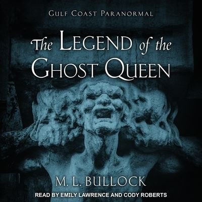 Cover for M L Bullock · The Legend of the Ghost Queen (CD) (2019)
