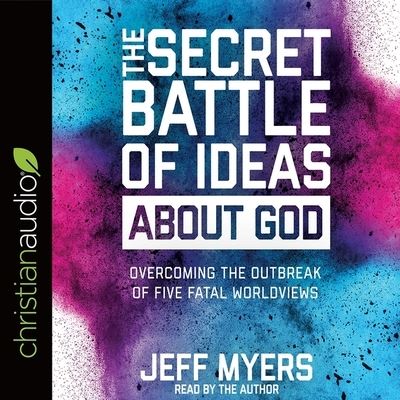 Secret Battle of Ideas about God - Jeff Myers - Music - Christianaudio - 9798200479108 - October 2, 2017