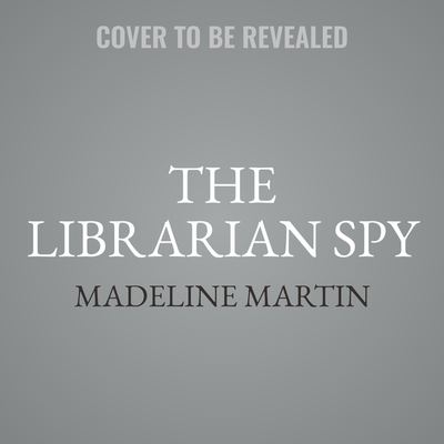 Cover for Madeline Martin · The Librarian Spy Lib/E (CD) (2022)