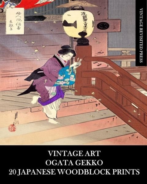 Cover for Vintage Revisited Press · Vintage Art: Ogata Gekko: 20 Japanese Woodblock Prints: Edo Ephemera for Framing, Collages and Junk Journals (Paperback Book) (2024)