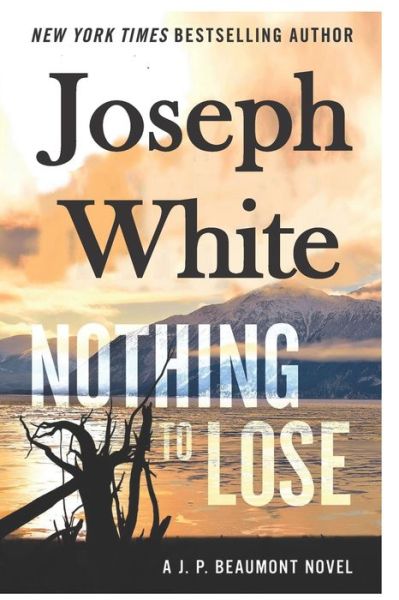 Cover for Joseph White · Nothing: To Lose A J.P. Beaumont Novel (Paperback Book) (2022)