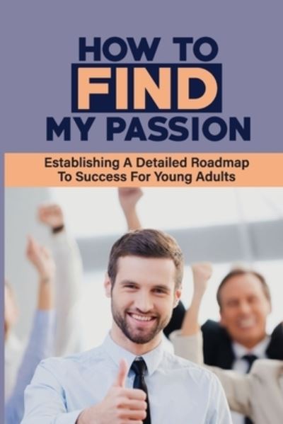 Cover for Bari Daprile · How To Find My Passion (Paperback Book) (2021)