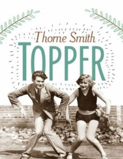 Cover for Thorne Smith · Topper (Annotated) (Paperback Bog) (2021)