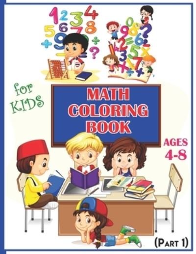 Cover for Rrssmm Books · Math Coloring Book For Kids Ages 4-8 (Part 1) (Paperback Bog) (2020)
