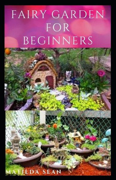 Cover for Matilda Sean · Fairy Garden for Beginners (Paperback Book) (2020)