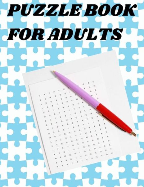 Puzzle Book For Adults - Bob Wilson - Books - Independently Published - 9798571669108 - November 25, 2020