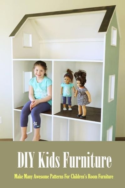 Cover for Errin Esquerre · DIY Kids Furniture (Paperback Book) (2020)
