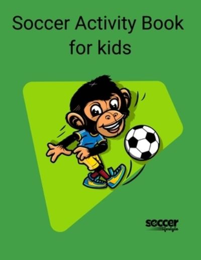 Cover for Soccer Lifestyle · Soccer Activity Book for Kids (Paperback Book) (2020)