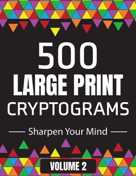 Cover for Suzie Q Smiles · 500 Large Print Cryptograms to Sharpen Your Mind (Paperback Book) (2021)