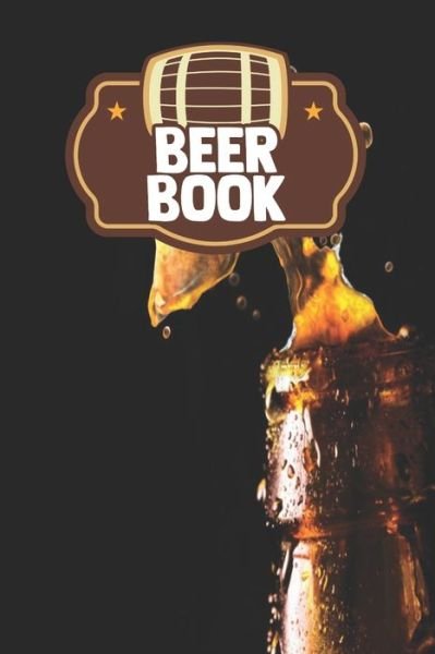 Beer Book - Beer Drinking Press - Livros - Independently Published - 9798608772108 - 3 de fevereiro de 2020