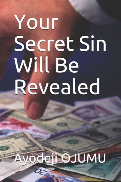 Cover for Ayodeji Josiah Ojumu · Your Secret Sin Will Be Revealed (Pocketbok) (2020)