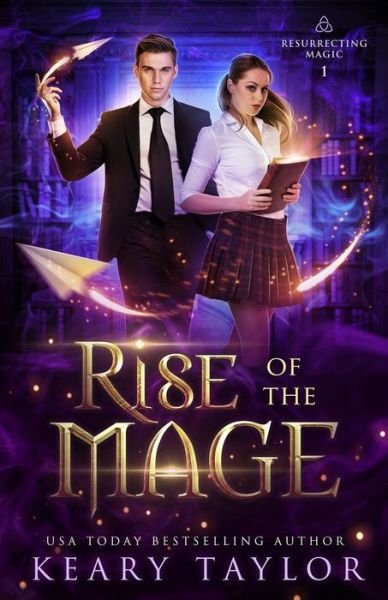 Rise of the Mage - Resurrecting Magic - Keary Taylor - Książki - Independently Published - 9798623126108 - 18 marca 2020