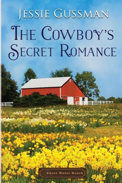 Cover for Jessie Gussman · The Cowboy's Secret Romance (Paperback Book) (2020)