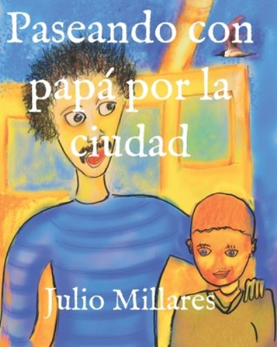 Cover for Julio Millares · Paseando con papa por la ciudad (Pocketbok) (2020)