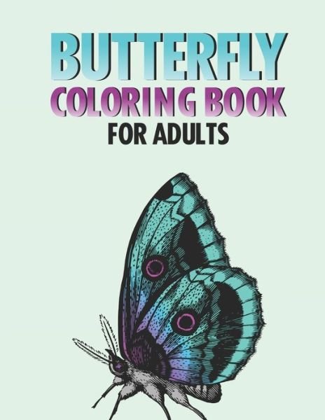 Cover for Sc Adkins · Butterfly Coloring Book For Adults (Taschenbuch) (2020)